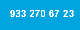 933 270 67 23
